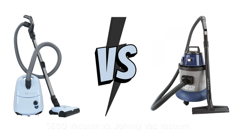 SEBO Vacuum vs. Johnny Vac Vacuum: Which Is the Better Choice for Home Use?